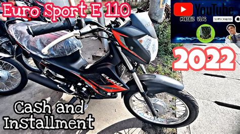Euro Sport E 110 2022 Cash and Installment. .